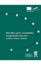 Aktuální výzvy evropského integračního procesu