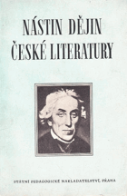 Nástin dějin české literatury od počátku národního obrození až do současnosti