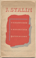 O dialektickém a historickém materialismu.