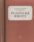 Plastické hmoty - pomocná kniha pro chemické školy průmyslové