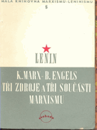 K. Marx - B. Engels. Tři zdroje a tři součásti marxismu