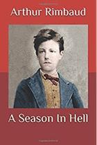 Season In Hell - A Drama on the Life of Arthur Rimbaud