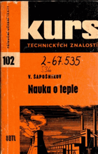 Nauka o teple - určeno prac. v prům., strojír., energetice a žákům odb. škol