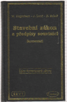 Stavební zákon a předpisy souvisící. Komentář