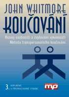Koučování - rozvoj osobnosti a zvyšování výkonnosti - metoda transpersonálního koučování