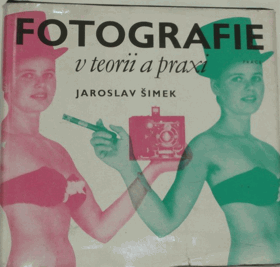 Fotografie v teorii a praxi.