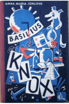 Basilius Knox - román pro děti od 10 do 70 let