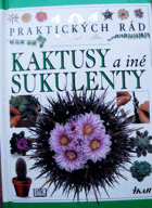 Kaktusy a iné sukulenty