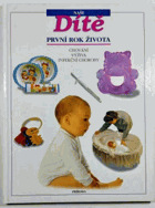 Naše dítě - První rok života