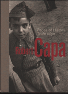 Robert Capa - faces of history - tváře dějin - katalog výstavy
