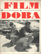 FILM A DOBA - měsíčník čs. státního filmu pro otázky a problémy filmového umění
