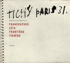 Francouzská léta Františka Tichého