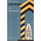 Večery na slamníku - sólové výstupy, zpovědi, banality a sentimenty