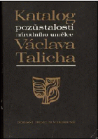 Katalog pozůstalosti národního umělce Václava Talicha