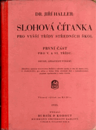 Slohová čítanka pro vyšší třídy středních škol. První část, Pro V. a VI. třídu.