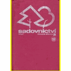 Sadovnictví. Učebnice pro stř. zeměd. techn. školy zahradnického oboru. 2, Okrasné dřeviny