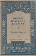 Dopisy Otakara Březiny I. Františku Bauerovi