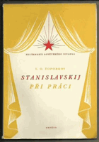 Stanislavskij při práci - vzpomínky.