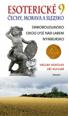 Esoterické Čechy, Morava, Slezsko 9 - Staroboleslavsko, okolí Lysé nad Labem, Nymbursko
