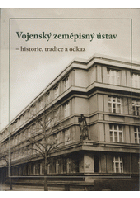Vojenský zeměpisný ústav - historie, tradice a odkaz