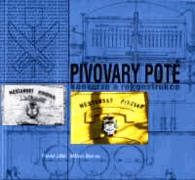 Pivovary poté - konverze a rekonstrukce = Breweries after - conversion and reconstruction = ...