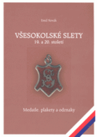 Všesokolské slety 19. a 20. století - medaile, plakety a odznaky