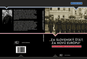 Za slovenský štát, za Novú Európu!