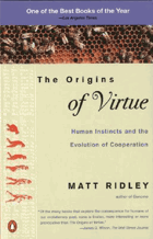 The Origins of Virtue. Human Instincts and the Evolution of Cooperation