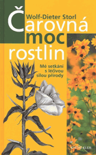 Čarovná moc rostlin - mé setkání s léčivou silou přírody