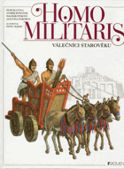 Homo militaris - válečníci starověku