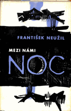 Mezi námi noc.
