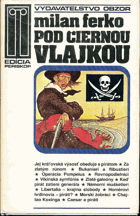 Pod čiernou vlajkou - zo života a dejín pirátov