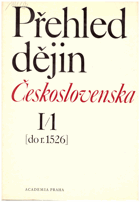 2SVAZKY Přehled dějin Československa  (Do 1526 - 1526-1848) I/I - I/II