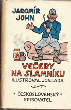 Večery na slamníku. Sólové výstupy, zpovědi, banality a sentimentality