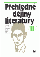 Přehledné dějiny literatury. 2, Dějiny české literatury od konce 19. století do r. 1945 s ...