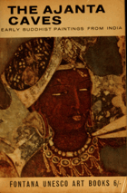 The Ajanta Caves Early Buddhist Paintings From India