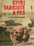 Čtyři tankisté a pes I