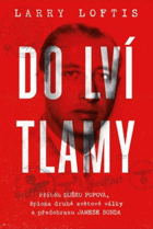 Do lví tlamy - příběh Duško Popova, špiona druhé světové války a předobrazu Jamese Bonda