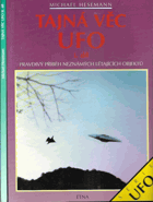 Tajná věc UFO - pravdivý příběh neznámých létajících objektů