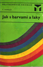 Jak s barvami a laky