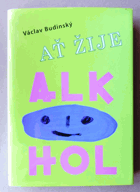Ať žije alkohol