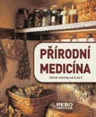 Přírodní medicína Léčivé rostliny od A do Z