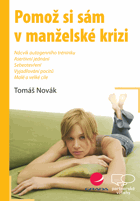 Pomož si sám v manželské krizi - když partner nespolupracuje a já chci vztah zachránit
