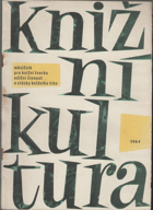 Knižní kultura - měsíčník pro knižní tvorbu, ediční činnosti a otázky knižního trhu ...