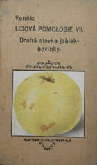 Lidová pomologie VII. Jablka - druhá stovka - nové a málo známé odrůdy
