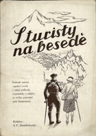 S turisty na besedě - šedesát autorů, turistů, lyžařů a horolezců vypráví své veselé i ...