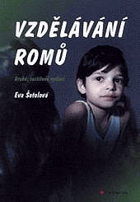 Vzdělávání Romů ROMOVÉ CIKÁNI