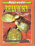 Naše vodní želvičky
