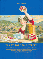 Tak to bylo na Ústecku Střekov, Sebuzín, Brná nad Labem, Svádov, Vaňov, Hostovice, Tuchomyšl ...