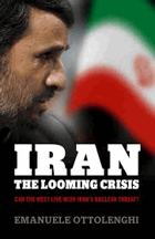 Iran. The Looming Crisis. Can the West Live with Iran's Nuclear Threat?